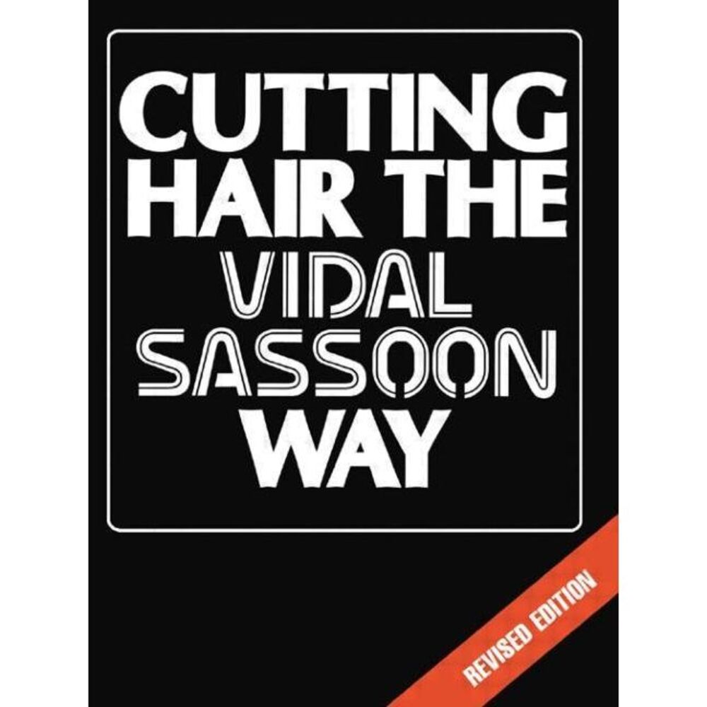 Cutting Hair the Vidal Sassoon Way -- Vidal Sassoon